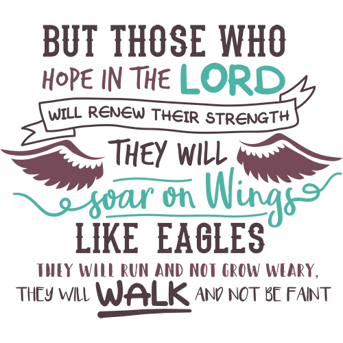 But Those Who Hope in the Load - Christian Bible Verse