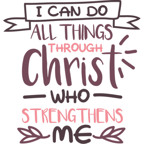 I Can Do All Things - Christian Bible Verse