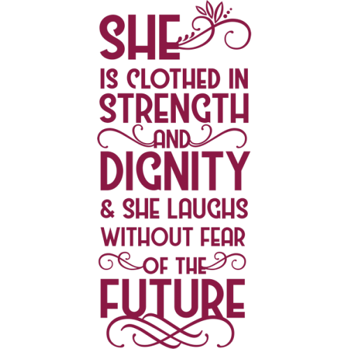 She is Clothed in Strength and Dignity - Christian Bible Verse