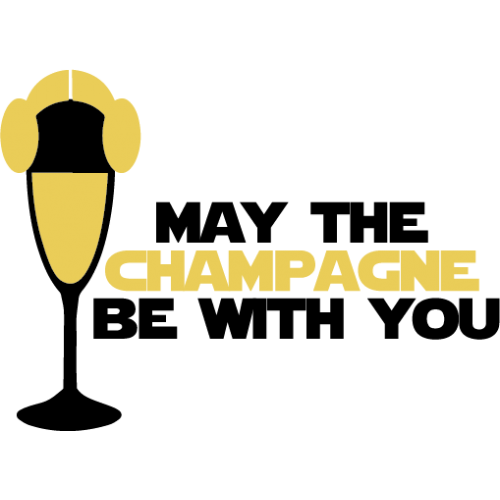 May the Champagne Be with You - Star Wars